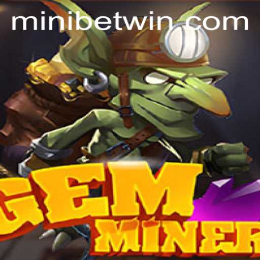 Unveiling the Thrills of GemMiner: A Comprehensive Guide